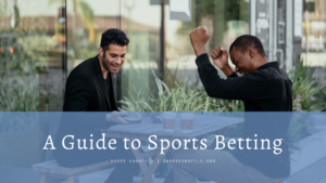 A Guide To Sports Betting