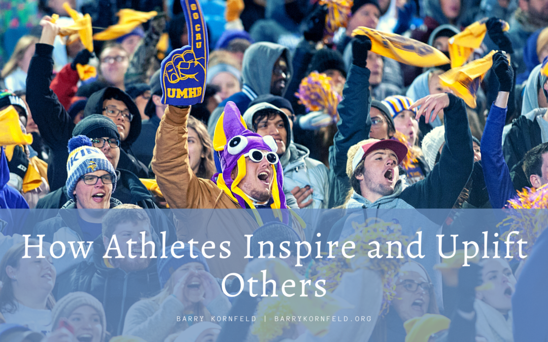 How Athletes Inspire and Uplift Others