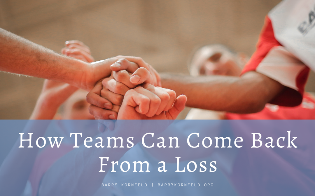 How Teams Can Come Back From a Loss