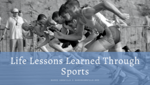 Life Lessons Learned Through Sports